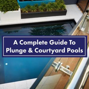 Plunge Pools - Everything You Need To Know - Factory Pools Perth