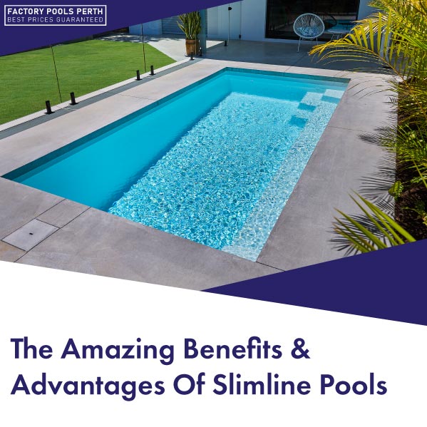 benefits-of-slimline-pools