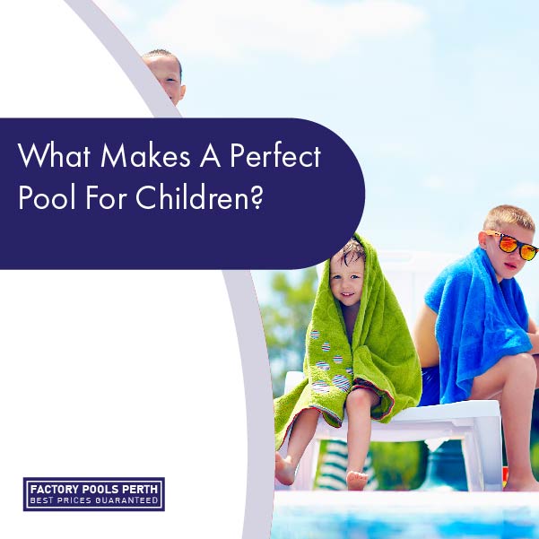 What-Makes-A-Perfect-Pool-For-Children-10