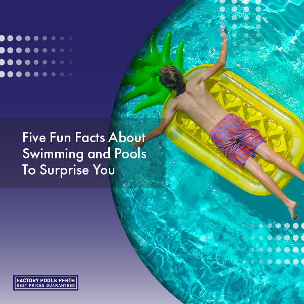 five-fun-facts-about-swimming-and-pools-to-surprise-you-featuredimage