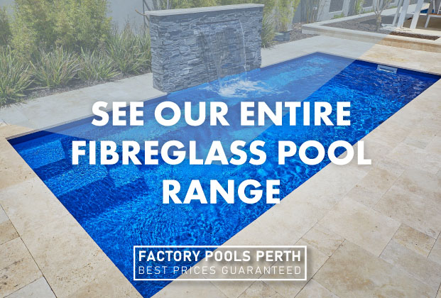 Inground Fibreglass Pools Perth - Factory Pools Perth