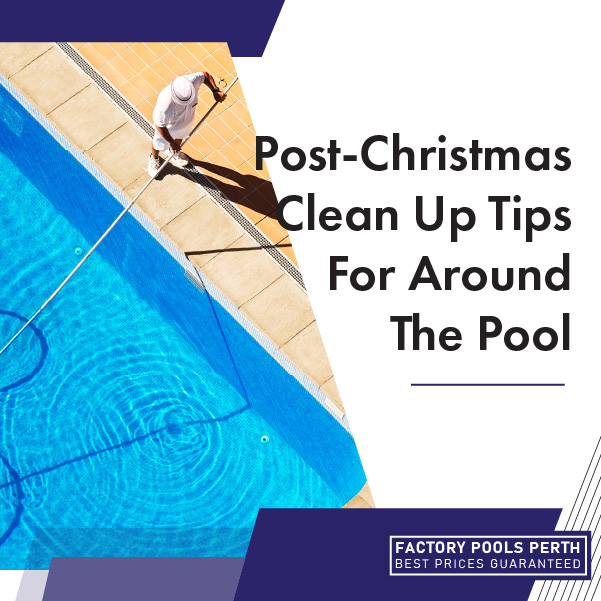 post-christmas-clean-up-tips-for-around-the-pool-featuredimage