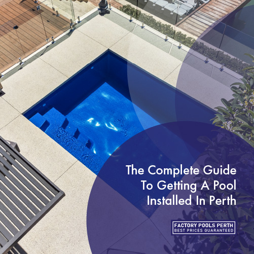 the-complete-guide-to-getting-a-pool-installed-in-perth-featuredimage