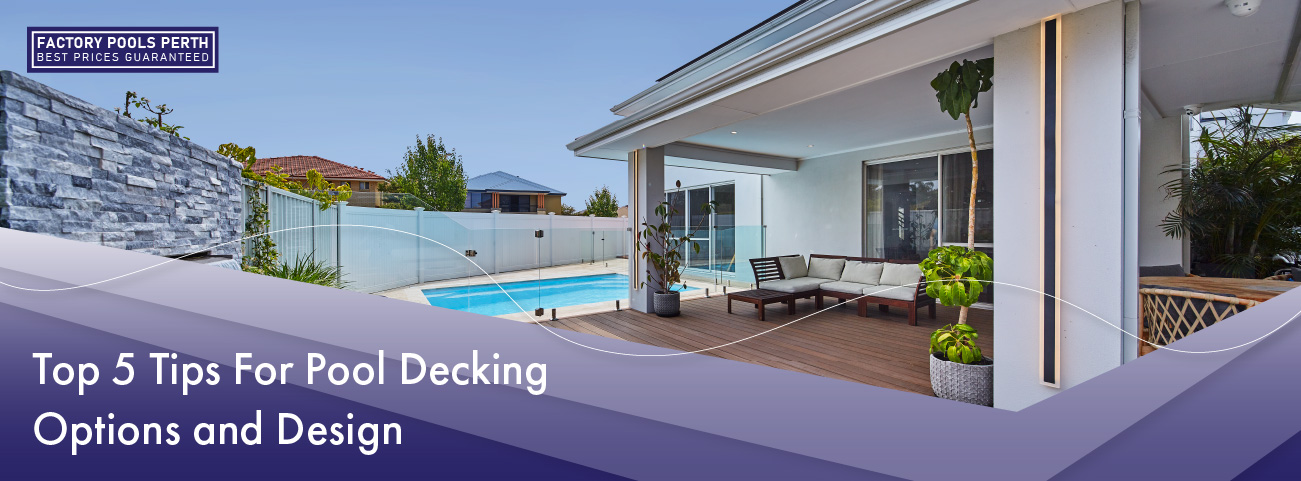 top-5-tips-for-pool-decking-options-and-design-banner