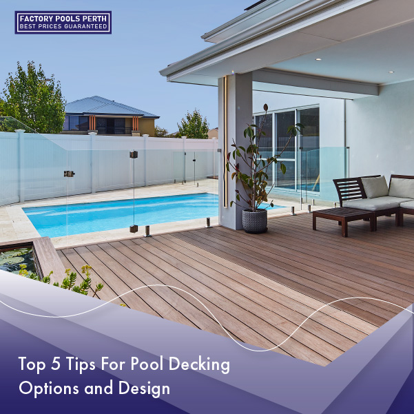 top-5-tips-for-pool-decking-options-and-design-featuredimage