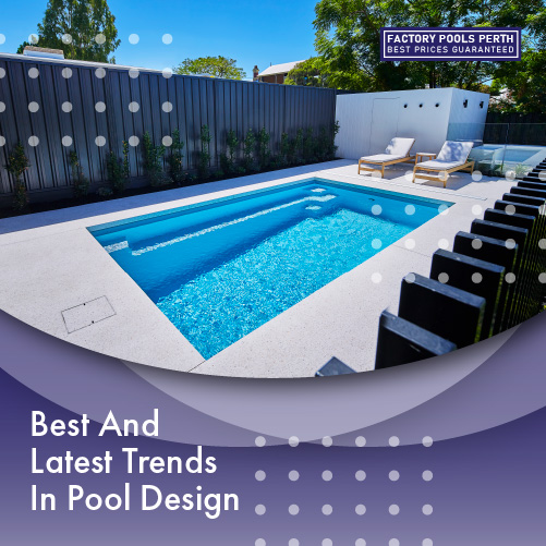 best-and-latest-trends-in-pool-design-featuredimage