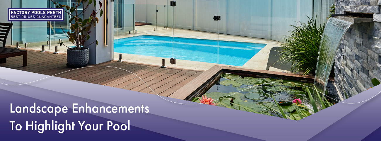 landscape-enhancements-to-highlight-your-pool-banner