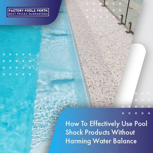 how to effectively use pool shock products featuredimage