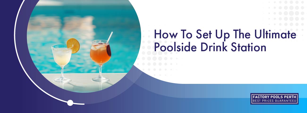 how-to-set-up-the-ultimate-poolside-drink-station-banner